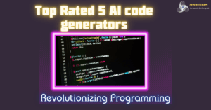 Read more about the article Top Rated 5 BEST AI Code Generators: Revolutionizing Programming
