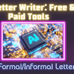 AI Letter Writer: Free & Paid Tools [Formal/Informal Letter]